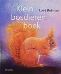 kinderboek
Klein bosdierenboek
Loes Botman